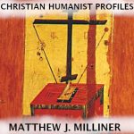 Christian Humanist Profiles 246: Mother of the Lamb