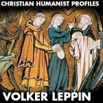 Christian Humanist Profiles 282: Medieval Spirituality